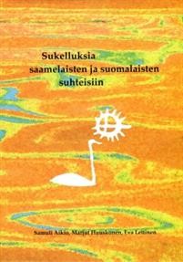 Sukelluksia saamelaisten ja suomalaisten suhteisiin