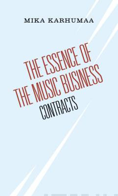 The Essence of the music business Contracts