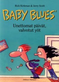 Baby Blues: Unettomat pivt, valvotut yt