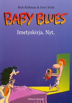 Baby Blues: Imetyskirja. Nyt