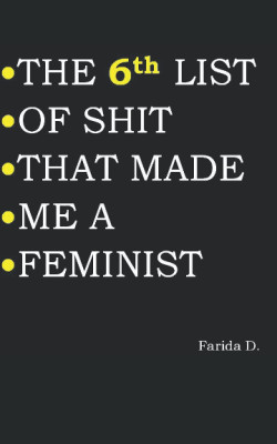 THE 6th LIST OF SHIT THAT MADE ME A FEMINIST