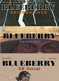 Blueberryx3: Arizona Love - Geronimo - Ok Corral