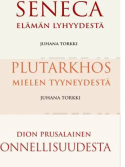 Filosofian ajattelijoita; Seneca, Plutarkhos, Dion Prusalainen